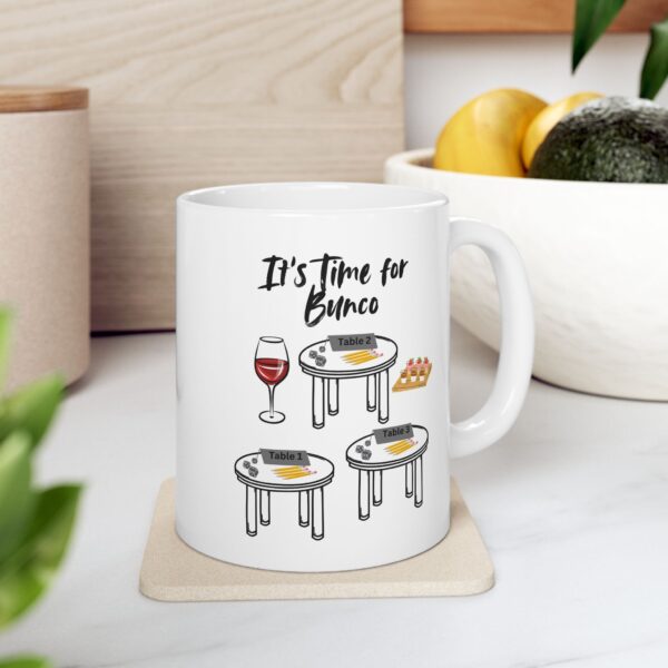 Its Bunco Time, Dice, Wine, Friends, Food, Laughs Ceramic Mug