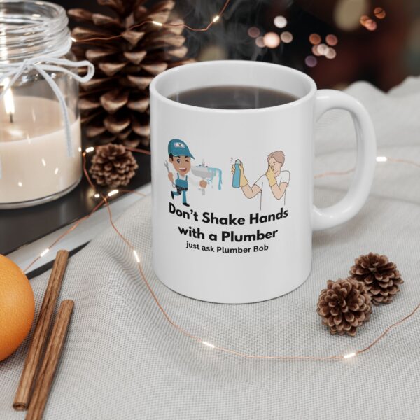 Personalized Mug Don't Shake Hands with a Plumber Ceramic Mug