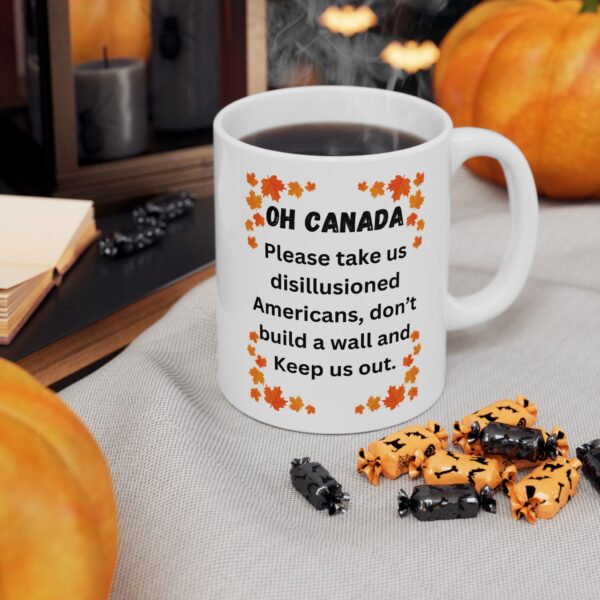 Oh Canada Don't Build a Border Wall Ceramic Mug