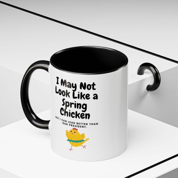 I May Not Look Like a Spring Chicken Accent Coffee Mug