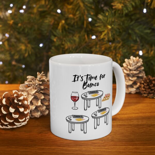 Its Bunco Time, Dice, Wine, Friends, Food, Laughs Ceramic Mug