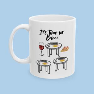 Its Bunco Time, Dice, Wine, Friends, Food, Laughs Ceramic Mug