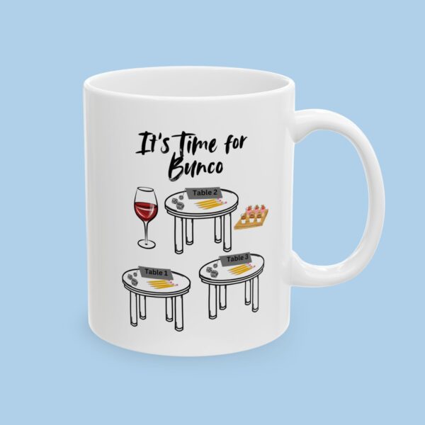 Its Bunco Time, Dice, Wine, Friends, Food, Laughs Ceramic Mug