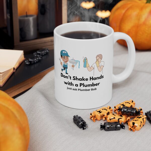 Personalized Mug Don't Shake Hands with a Plumber Ceramic Mug