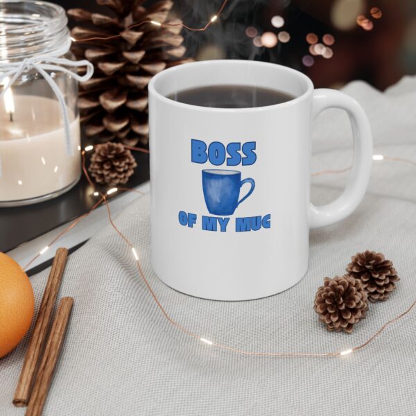Boss of My Mug Ceramic Mug