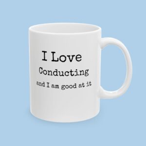 I Love Conducting Ceramic Mug, gifts for her, gifts for him, Band, Orchestra