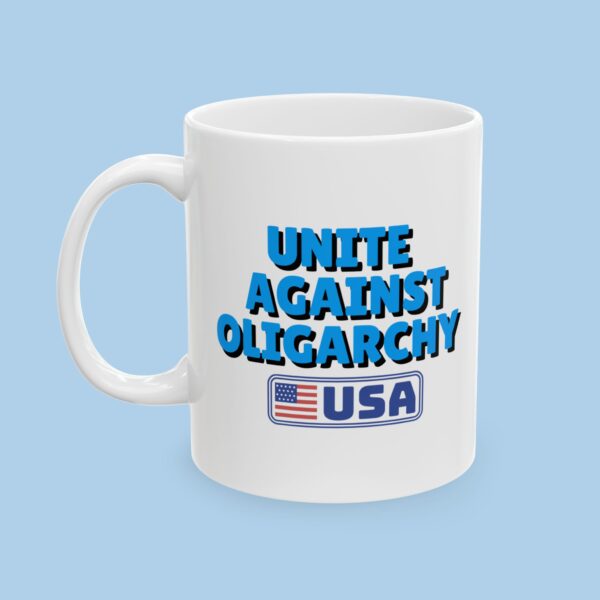 Unite Against Oligarchy USA Ceramic Mug. gifts for her, gifts for him, Political gifts
