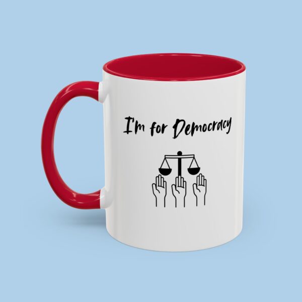 I'm For Democracy Colorful Mugs, coffee mugs, Gifts for her, gifts for him, Political