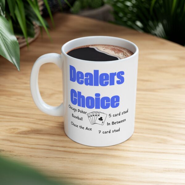 Dealers Choice for Poker Night Ceramic Mug