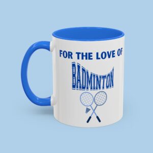 For the Love of Badminton Colorful Mugs, sports, gifts for her, gifts for him, Net, Racket, Birdie
