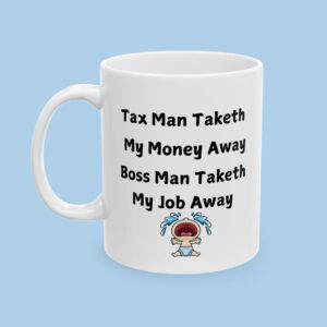 The Tax Man Taketh Ceramic Mug