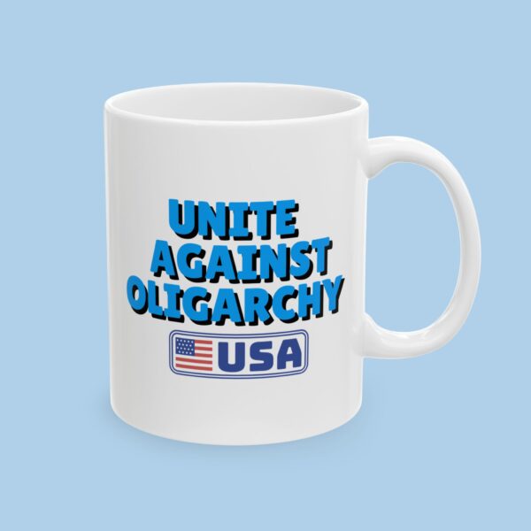 Unite Against Oligarchy USA Ceramic Mug. gifts for her, gifts for him, Political gifts