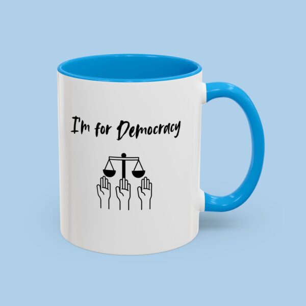 I'm For Democracy Colorful Mugs, coffee mugs, Gifts for her, gifts for him, Political