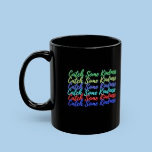 Catch Some Kindness Ceramic, gifts for her, gifts for him, coffee mug