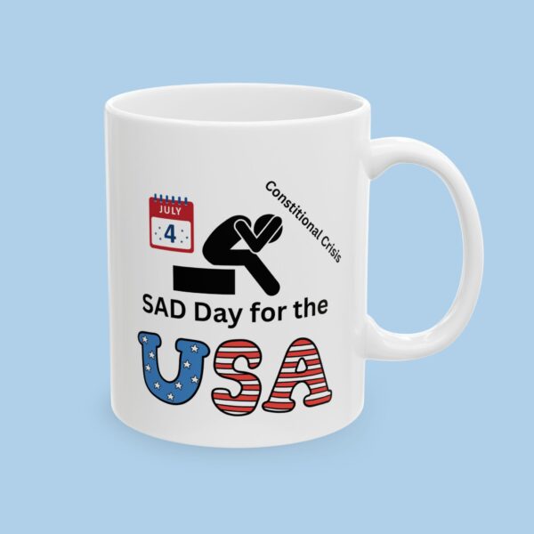 July 4th Sad Day for the USA Ceramic Mug, Political