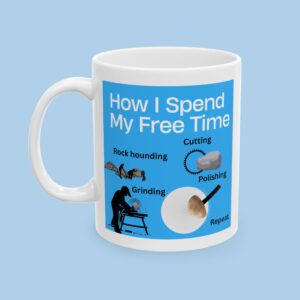 How I spent My Free Time Ceramic Mug, Lapidary